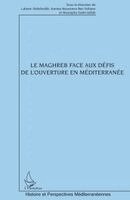Maghreb face aux défis de l'ouverture en Méditerranée