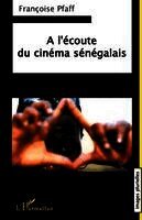 Pfaff Francoise - A l'écoute du cinéma sénégalais, Häftad