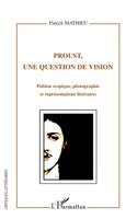 Mathieu Patrick - Proust, une question de vision, Häftad. Tillgänglighet: Lägg i varukorg