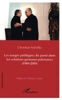 Schulke Christian - Les usages politiques du passé dans les relations germano-polonaises (1989-2005), Häftad