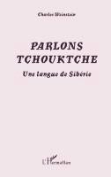 Charles Weinstein - Parlons Tchouktche, Häftad. Tillgänglighet: Lägg i varukorg
