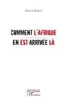 Comment l'Afrique en est arrivée là
