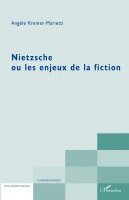 Angèle Kremer-Marietti - Nietzsche ou les enjeux de la fiction, Häftad. Tillgänglighet: Lägg i varukorg