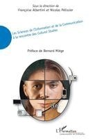 Nicolas Pélissier, Françoise Albertini - Les Sciences de l'Information et de la Communication à la rencontre des Cultural Studies, Häftad