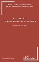 Michel Sanchez-Cardenas - Matte Blanco, Häftad. Tillgänglighet: Lägg i varukorg
