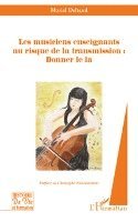 Muriel Deltand - Les musiciens enseignants au risque de la transmission, Häftad. Tillgänglighet: Lägg i varukorg