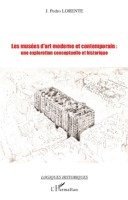 J Pedro Lorente - Les musées d'art moderne et contemporain, Häftad. Tillgänglighet: Lägg i varukorg