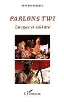 Kofi Adu Manyah - Parlons Twi, Häftad. Tillgänglighet: Lägg i varukorg