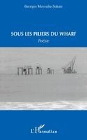 Mavouba-Sokate Georges - Sous les piliers du warf, Häftad. Tillgänglighet: Lägg i varukorg