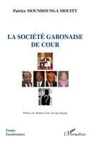 Moundounga Mouity Patrice - société gabonaise de cour, Häftad. Tillgänglighet: Lägg i varukorg