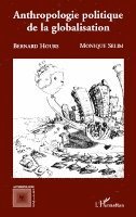 Monique Selim - Anthropologie politique de la globalisation, Häftad. Tillgänglighet: Lägg i varukorg