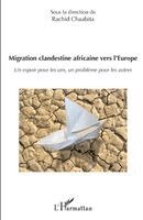 Chaabita Rachid - Migration clandestine africaine vers l'Europe, Häftad. Tillgänglighet: Lägg i varukorg