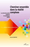 Morin Andre - Cheminer ensemble dans la réalité complexe, Häftad