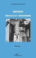 Jacques Wajnsztejn - Individu, révolte et terrorisme, Häftad