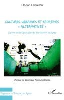 Florian Lebreton - Cultures urbaines et sportives "alternatives", Häftad. Tillgänglighet: Lägg i varukorg