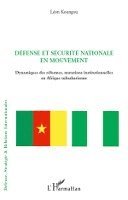 Léon Koungou - Défense et sécurité nationale en mouvement, Häftad. Tillgänglighet: Lägg i varukorg
