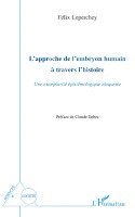 Félix Leperchey - L'approche de l'embryon humain à travers l'histoire, Häftad. Tillgänglighet: Lägg i varukorg