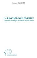 Gaucher Renaud - psychologie positive, Häftad. Tillgänglighet: Lägg i varukorg
