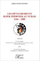 Alexandre Wattin - Les détachements hawk Epervier au Tchad, Häftad. Tillgänglighet: Lägg i varukorg