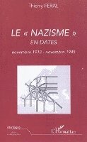 Thierry Feral - nazisme en dates (novembre 1918 - novembre 1945), Häftad. Tillgänglighet: Lägg i varukorg