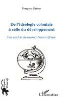 Françoise Dufour - De l'idéologie coloniale à celle du développement, Häftad. Tillgänglighet: Lägg i varukorg