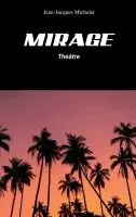 Jean-Jacques Michelet - Mirage, Häftad. Tillgänglighet: Lägg i varukorg