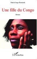 Patrick Serge Boutsindi - fille du Congo, Häftad. Tillgänglighet: Lägg i varukorg