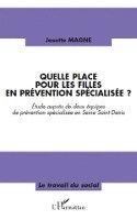 Magne Josette - Quelle place pour les filles en prévention spécialisée?, Häftad. Tillgänglighet: Lägg i varukorg
