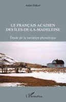 Anika Falkert - Les Français acadien des Iles-de-la-Madeleine, Häftad. Tillgänglighet: Lägg i varukorg