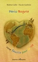 Gallot Beatrice, Gardinier Pascale - Paris-Bogota, Häftad. Tillgänglighet: Lägg i varukorg