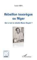 Seidik Abba - Rébellion touarègue au Niger, Häftad. Tillgänglighet: Lägg i varukorg