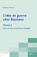 Hichem Ghorbel - L'idée de guerre chez Rousseau (Volume 2), Häftad. Tillgänglighet: Lägg i varukorg