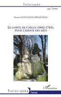 Simone Gougeaud-Arnaudeau - Comte de Caylus (1692-1765), pour l'amour des arts, Häftad. Tillgänglighet: Lägg i varukorg