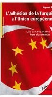 Ant Kiymet - L'adhésion de la Turquie à l'Union européenne, Häftad