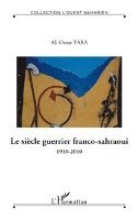 siècle guerrier franco-sahraoui