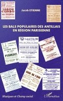 Etienne Jacob - Les bals populaires des antillais en région parisienne, Häftad. Tillgänglighet: Lägg i varukorg