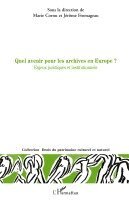 Jérôme Fromageau - Quel avenir pour les archives en Europe ?, Häftad. Tillgänglighet: Lägg i varukorg