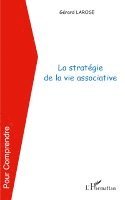 Gérard Larose - stratégie de la vie associative, Häftad. Tillgänglighet: Lägg i varukorg