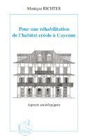 Richter Monique - Pour une réhabilitation de l'habitat créole à Cayenne, Häftad
