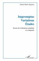 Daniel-Henri Pageaux - Impromptus. Variations. Etudes, Häftad. Tillgänglighet: Lägg i varukorg