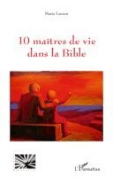 10 maîtres de vie dans la Bible