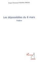 Harmattan Cameroun - Les dépossédées du 8 mars, Häftad. Tillgänglighet: Lägg i varukorg