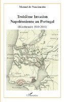 Manuel Do Nascimento - Troisième invasion napoléonienne au Portugal (bicentenaire 1810-2010), Häftad