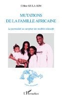 Kula Kim Celine - Mutations de la famille africaine, Häftad. Tillgänglighet: Lägg i varukorg