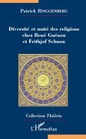 Patrick Ringgenberg - Diversité et unité des religions chez René Guénon et Frithjof Schuon, Häftad. Tillgänglighet: Lägg i varukorg