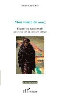 Muriel Santoro - Mon voisin de maíz, Häftad. Tillgänglighet: Lägg i varukorg