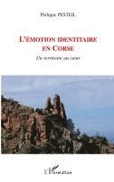 Pesteil Philippe - L'émotion identitaire en Corse, Häftad. Tillgänglighet: Lägg i varukorg