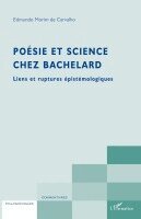 Edmundo Morim de Carvalho - Poésie et science chez Bachelard, Häftad. Tillgänglighet: Lägg i varukorg