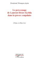 personnage de Laurent Désiré Kabila dans la presse congolaise