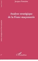 Jacques Fontaine - Analyse stratégique de la Franc-maçonnerie, Häftad. Tillgänglighet: Lägg i varukorg